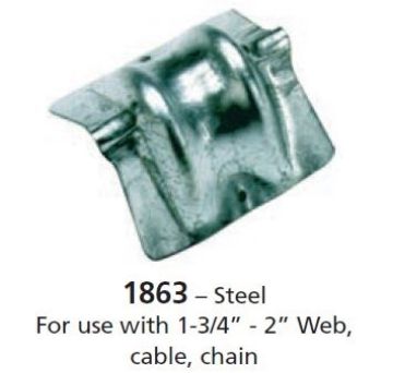 Corner Protector, Steel use with 1-3/4” - 2” Web, cable, chain  1863 – Corner Protector, Steel use with 1-3/4” - 2” Web, cable, chain