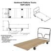 Hardwood platform truck with a hardwood deck. Has a 1600 lb. capacity. Mold on Rubber casters. Part #: VHPT-3672 drawing
