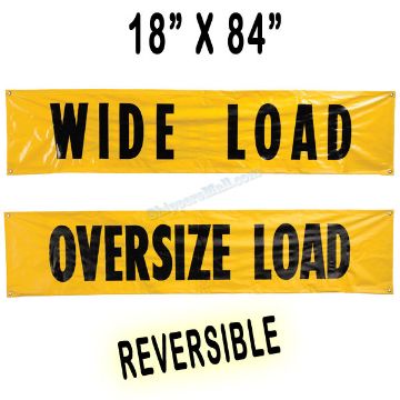 18" x 84" Wide Load/Oversized Load Banner	 Wide Load/Oversize Load Banner Reversible measures 18" X 84":  P/N: 9125