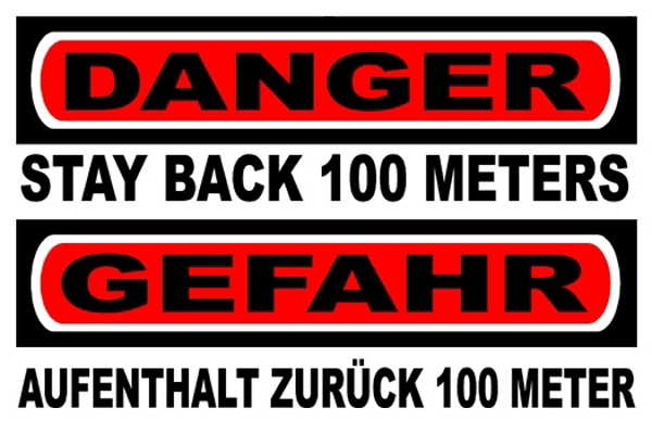 Danger, Stay back 100 Meters in english and german