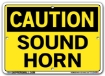 "CAUTION - SOUND HORN" Sign in 28 Substrate Variations to fit your needs. Choose your Thickness, Material and Size.
