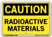 "CAUTION - RADIOACTIVE MATERIALS" Sign in 28 Substrate Variations to fit your needs. Choose your Thickness, Material and Size.