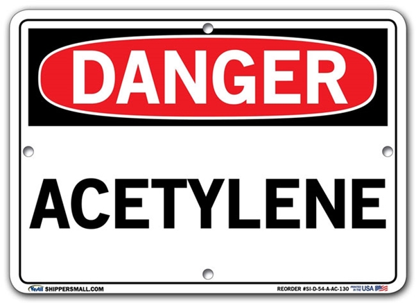 DANGER - Acetylene - Sign in 28 Size and Material Variations to fit your needs.