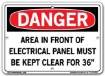 DANGER - Area In Front Of Electrical Panel Must Be Kept Clear - Sign in 28 Size and Material Variations to fit your needs.