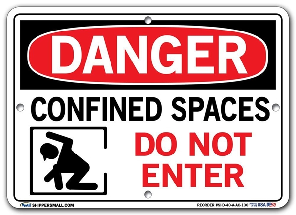 DANGER - Confined Space Do Not Enter - Sign in 28 Size and Material Variations to fit your needs.