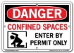 DANGER - Confined Space Enter By Permit Only - Sign in 28 Size and Material Variations to fit your needs.