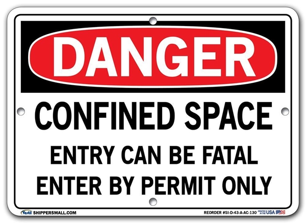 DANGER - Confined Space Entry Can Be Fatal Enter By Permit Only - Sign in 28 Size and Material Variations to fit your needs.