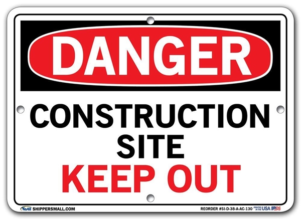 DANGER - Construction Site Keep Out - Sign in 28 Size and Material Variations to fit your needs.