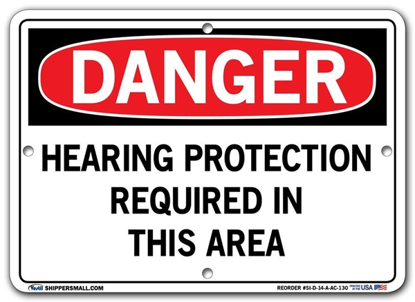 DANGER - Hearing Protection Required In This Area - Sign in 28 Size and Material Variations to fit your needs.