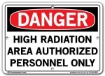 DANGER - High Radiation Area Authorized Personnel Only - Sign in 28 Size and Material Variations to fit your needs.