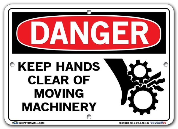 DANGER - Keep Hands Clear Of Moving Machinery - Sign in 28 Size and Material Variations to fit your needs.