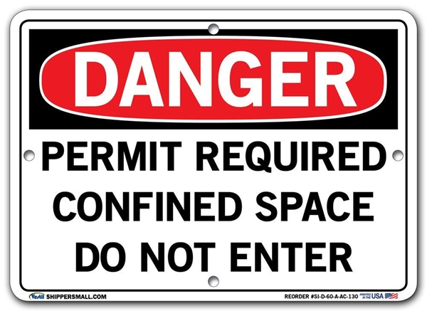 DANGER - Permit Required Confined Space Do Not Enter - Sign in 28 Size and Material Variations to fit your needs.