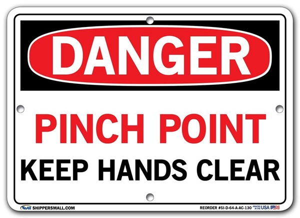 DANGER - Pinch Point Keep Hands Clear - Sign in 28 Size and Material Variations to fit your needs.