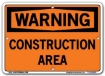 WARNING - Construction Area signs. Choose from 28 different materials for each sign. Part #: SI-W-05-GRP