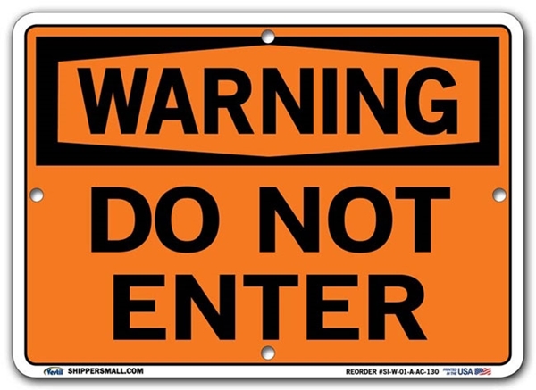 WARNING - Do Not Enter signs. Choose from 28 different materials for each sign. Part #: SI-W-01-GRP