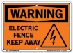 WARNING - Electric Fence Keep Away signs. Choose from 28 different materials for each sign. Part #: SI-W-64-GRP