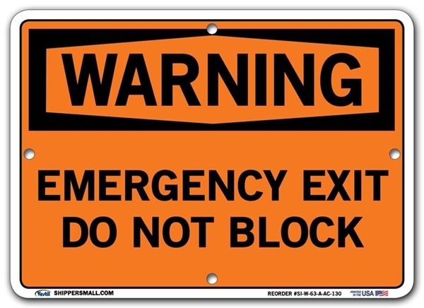 WARNING - Emergency Exit Do not Block signs. Choose from 28 different materials for each sign. Part #: SI-W-63-GRP