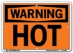 WARNING - Hot signs. Choose from 28 different materials for each sign. Part #: SI-W-08-GRP