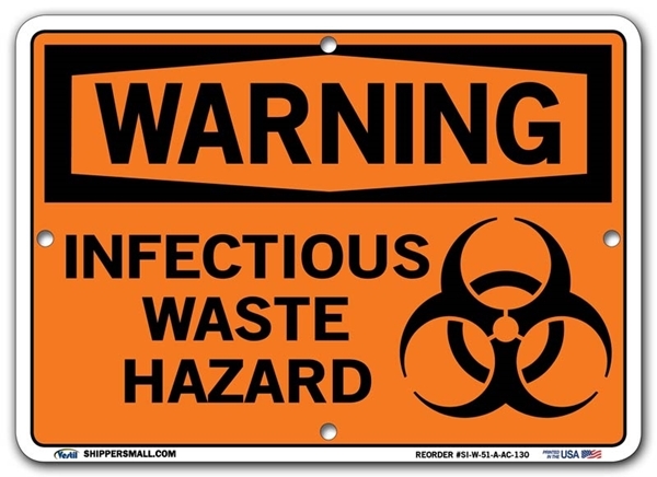 WARNING - Infectious Waste Hazard signs. Choose from 28 different materials for each sign. Part #: SI-W-51-GRP