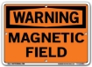 WARNING - Magnetic Field signs. Choose from 28 different materials for each sign. Part #: SI-W-43-GRP
