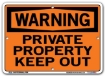 WARNING - Private Property Keep Out signs. Choose from 28 different materials for each sign. Part #: SI-W-34-GRP