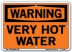 WARNING - Very Hot Water signs. Choose from 28 different materials for each sign. Part #: SI-W-19-GRP
