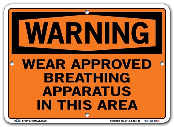 WARNING - Wear Approved Breathing Apparatus In This Area signs. Choose from 28 different materials for each sign. Part #: SI-W-18-GRP