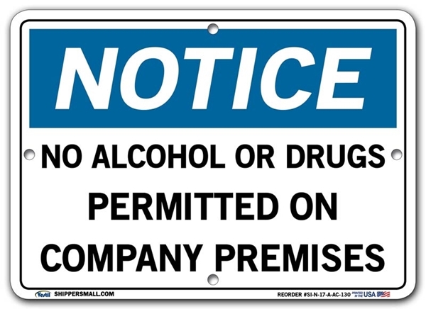 NOTICE No Alcohol Or Drugs Permitted On Company Premises signs. Choose from 28 different materials for each sign. Part #: SI-N-17-GRP