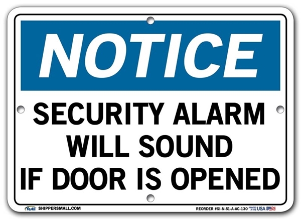 NOTICE Security Alarm Will Sound If Door Is Opened signs. Choose from 28 different materials for each sign. Part #: SI-N-51-GRP