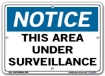 NOTICE This Area Under Surveillance Safety signs. Choose from 28 different materials for each sign. Part #: SI-N-24-GRP