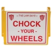 Deluxe Wheel chock holder with sign "Chock Your Wheels". 