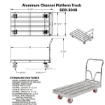 Aluminum Channel Platform Trucks. Deck sections are engineered for high load capacity, durability, and shock resistance. All aluminum construction. SDD-3048
