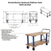 Double Deck Hardwood Platform Cart with a 1600 lb. capacity. Deck size; 27X54 Part #: VHPT/D-2754 Drawing