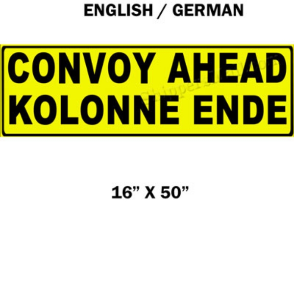English / German Military Convoy Ahead Signs 
