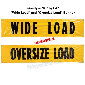 Wide Load/Oversized Load Banner Size: 18" x 84" MFG P/N: 9124 18" x 84" Wide Load/Oversized Load Banner - P/N: 9124