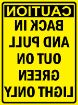 Caution; Back In or Pull Out on Green Light Only", Loading Dock Sign