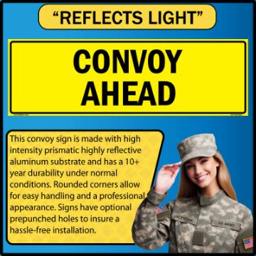 US Military Convoy Sign, Convoy Ahead, Alum HIP 0.063 - 50" X 16" - MC100AH63YLBLK50X16 Convoy Ahead US Military Convoy Sign, Alum HIP 0.063 - 50" X 16"