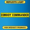 Convoy Commander US Military Convoy Sign, Alum HIP 0.063 - 50" X 8"