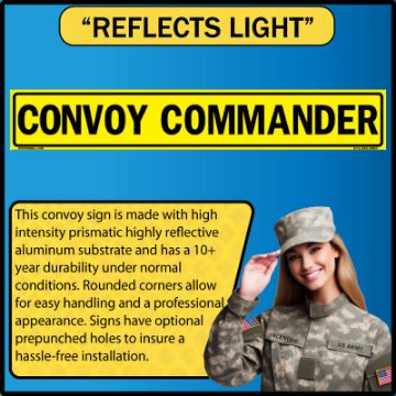 US Military Convoy Sign, Convoy Commander, Alum HIP 0.063 - 50" X 8" - MC101AH63YLBLK50X08 Convoy Commander US Military Convoy Sign, Alum HIP 0.063 - 50" X 8"