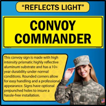 US Military Convoy Sign, Convoy Commander, Alum HIP 0.063 - 50" X 16" - MC101AH63YLBLK50X16 Convoy Commander US Military Convoy Sign, Alum HIP 0.080 - 50" X 16"