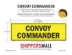 Convoy Commander US Military Convoy Sign, Alum HIP 0.080 - 50" X 16"
