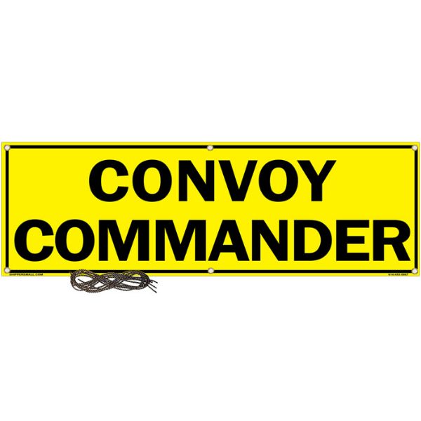 Convoy Commander US Military Convoy Sign, PVC 13 OZ - 50" X 16"
