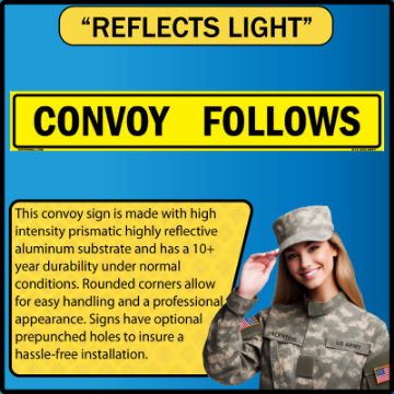 US Military Convoy Sign, Convoy Follows, Alum HIP 0.063 - 50" X 8" - MC102AH63YLBLK50X08 Convoy Follows US Military Convoy Sign, Alum HIP 0.063 - 50" X 8"