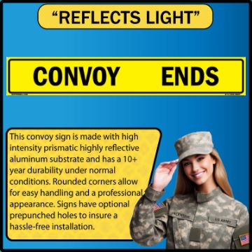 US Military Convoy Sign, Convoy Ends, Alum HIP 0.063 - 50" X 8" - MC103AH63YLBLK50X08 Convoy Ends US Military Convoy Sign, Alum HIP 0.063 - 50" X 8"