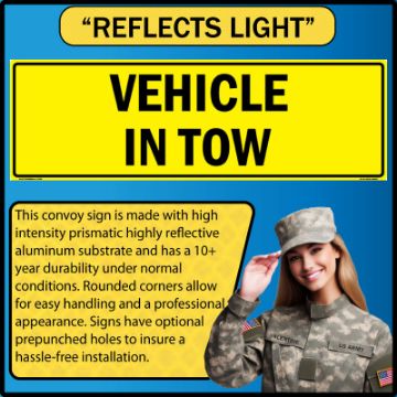 US Military Convoy Sign, VEHICLE IN TOW, Alum HIP 0.080 - 50" X 16" - MC107AH08YLBLK50X16 US Military Convoy Sign, VEHICLE IN TOW, Alum HIP 0.080 - 50" X 16"