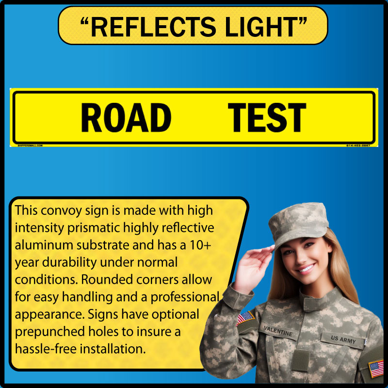 US Military Convoy Sign, ROAD TEST, Alum HIP 0.063 - 50