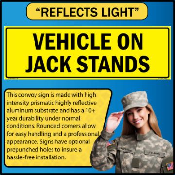 US Military Convoy Sign, VEHICLE ON JACK STANDS, Alum HIP 0.080 - 50" X 16" - MI112AH08YLBLK50X16 US Military Convoy Sign, VEHICLE ON JACK STANDS, Alum HIP 0.080 - 50" X 16"