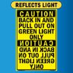 Caution; Back In or Pull Out on Green Light Only, Alum HIP 0.063 - 18" X 24"