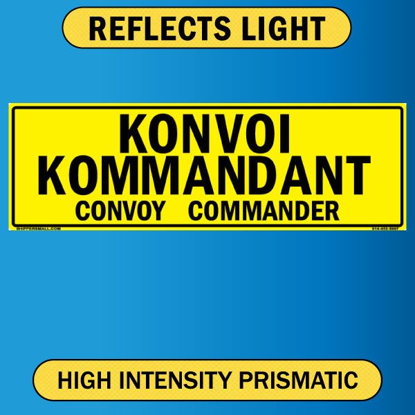 Convoy Commander Sign, Bilingual German/English, Alum HIP Reflective 0.063 - 50x8