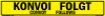 Convoy Commander Sign, Bilingual German/English, Alum HIP Reflective 0.080 - 50x16